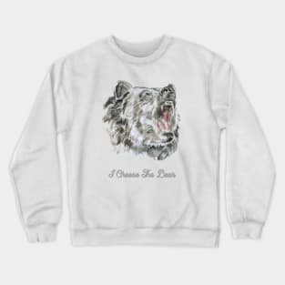 I Choose The Bear - Art Crewneck Sweatshirt